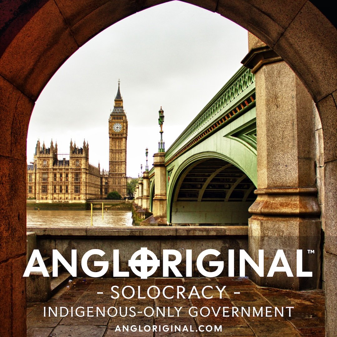 Solocracy - Indigenous-Only Government - Angloriginal™ article.
