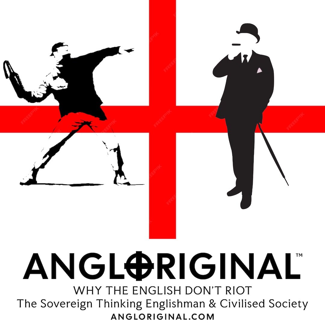 Why the English Don't Riot - Angloriginal™ article.